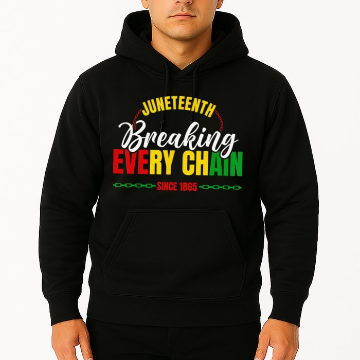 Juneteenth Breaking Every Chain Since 1865 Hoodie