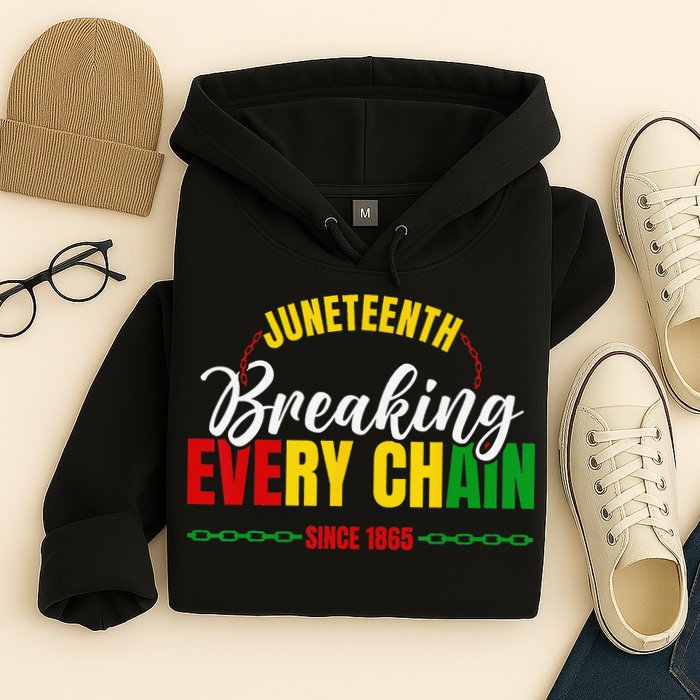 Juneteenth Breaking Every Chain Since 1865 Hoodie