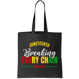 Juneteenth Breaking Every Chain Since 1865 Tote Bag