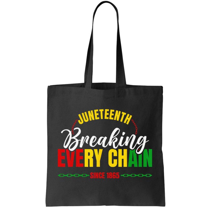 Juneteenth Breaking Every Chain Since 1865 Tote Bag