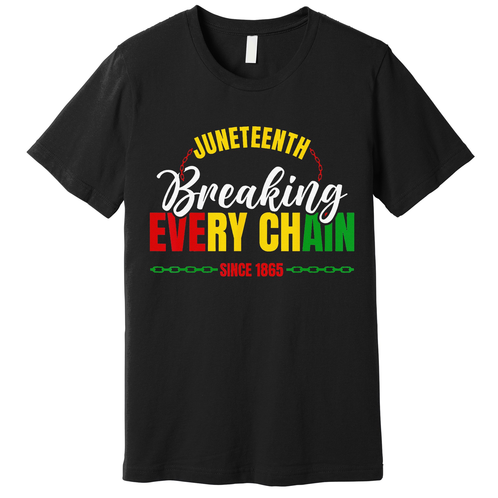 Juneteenth Breaking Every Chain Since 1865 Premium T-Shirt