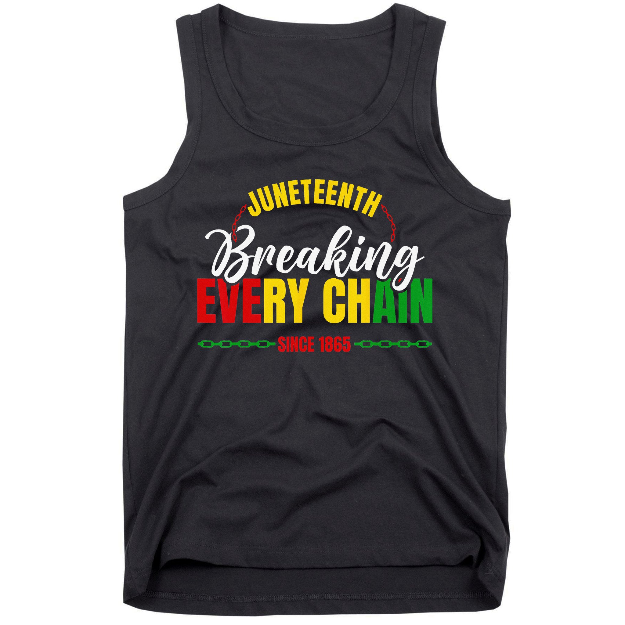 Juneteenth Breaking Every Chain Since 1865 Tank Top