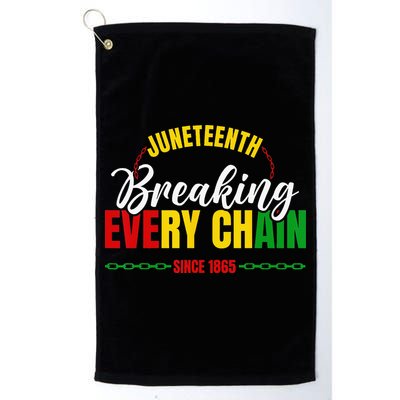 Juneteenth Breaking Every Chain Since 1865 Golf Towel
