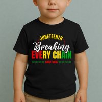Juneteenth Breaking Every Chain Since 1865 Toddler T-Shirt