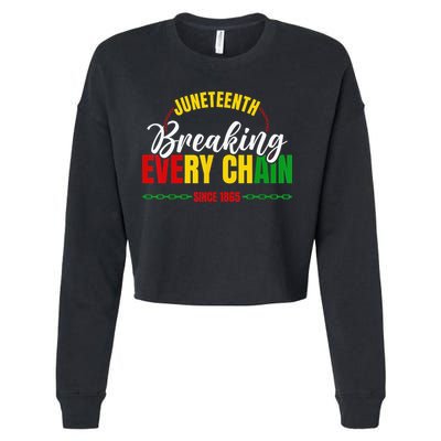 Juneteenth Breaking Every Chain Since 1865 Cropped Pullover Crew