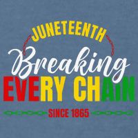 Juneteenth Breaking Every Chain Since 1865 Garment-Dyed Sweatshirt