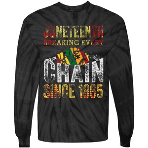 Juneteenth Breaking Every Chain Since 1865 Tie-Dye Long Sleeve Shirt