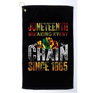 Juneteenth Breaking Every Chain Since 1865 Platinum Collection Golf Towel