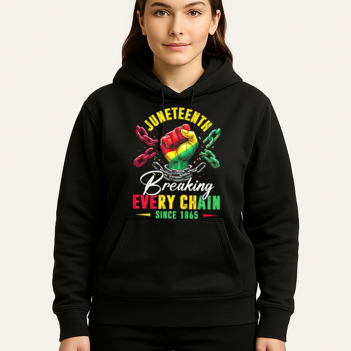 Juneteenth Breaking Every Chain Since 1865 Juneteenth Is My Independence Day Hoodie