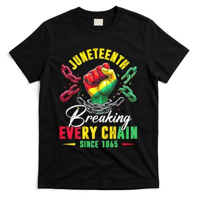 Juneteenth Breaking Every Chain Since 1865 Juneteenth Is My Independence Day T-Shirt