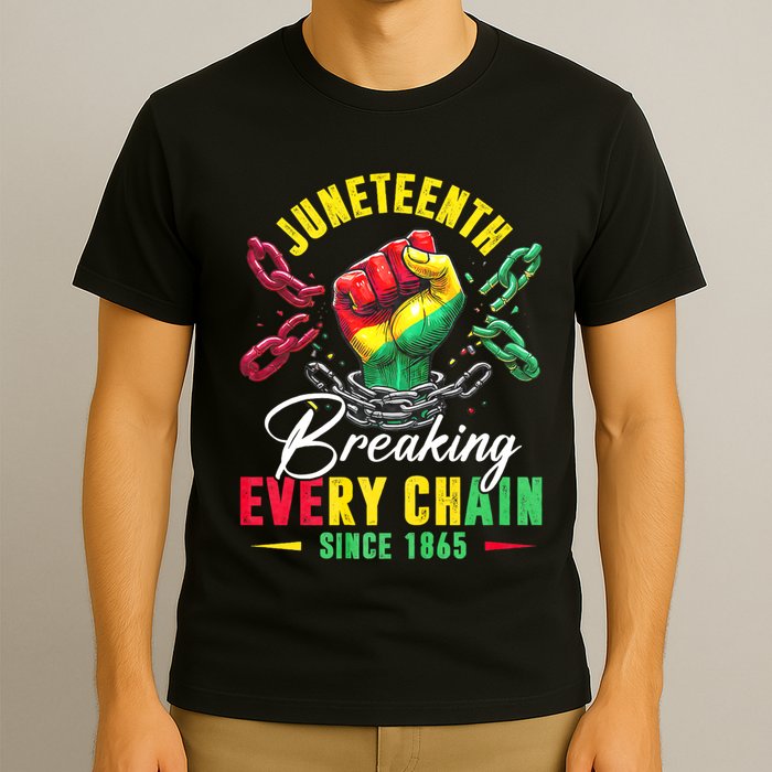 Juneteenth Breaking Every Chain Since 1865 Juneteenth Is My Independence Day T-Shirt