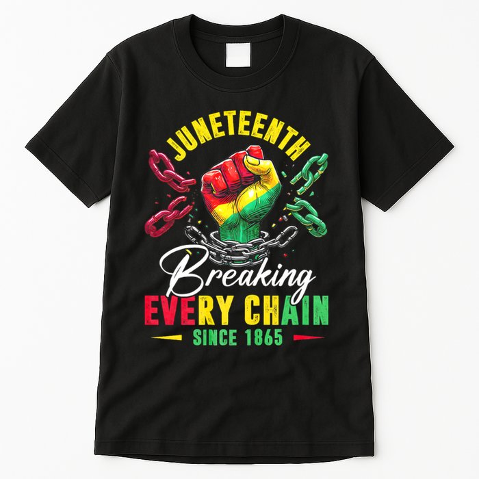 Juneteenth Breaking Every Chain Since 1865 Juneteenth Is My Independence Day Tall T-Shirt