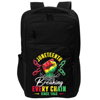 Juneteenth Breaking Every Chain Since 1865 Juneteenth Is My Independence Day Impact Tech Backpack