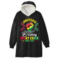 Juneteenth Breaking Every Chain Since 1865 Juneteenth Is My Independence Day Hooded Wearable Blanket