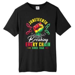 Juneteenth Breaking Every Chain Since 1865 Juneteenth Is My Independence Day Tall Fusion ChromaSoft Performance T-Shirt