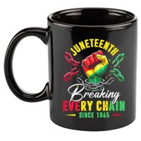 Juneteenth Breaking Every Chain Since 1865 Juneteenth Is My Independence Day 11oz C Handle Ceramic Mug