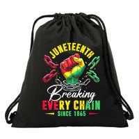 Juneteenth Breaking Every Chain Since 1865 Juneteenth Is My Independence Day Drawstring Bag