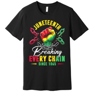 Juneteenth Breaking Every Chain Since 1865 Juneteenth Is My Independence Day Premium T-Shirt