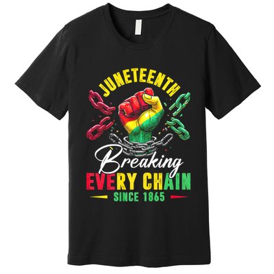 Juneteenth Breaking Every Chain Since 1865 Juneteenth Is My Independence Day Premium T-Shirt
