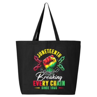 Juneteenth Breaking Every Chain Since 1865 Juneteenth Is My Independence Day 25L Jumbo Tote