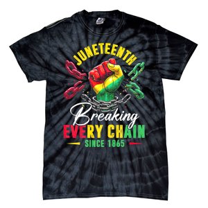 Juneteenth Breaking Every Chain Since 1865 Juneteenth Is My Independence Day Tie-Dye T-Shirt