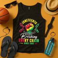 Juneteenth Breaking Every Chain Since 1865 Juneteenth Is My Independence Day Tank Top