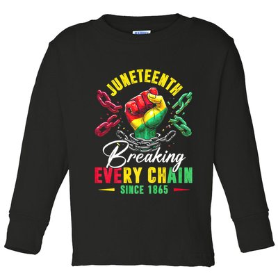 Juneteenth Breaking Every Chain Since 1865 Juneteenth Is My Independence Day Toddler Long Sleeve Shirt