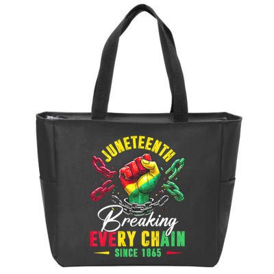 Juneteenth Breaking Every Chain Since 1865 Juneteenth Is My Independence Day Zip Tote Bag
