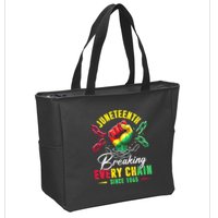 Juneteenth Breaking Every Chain Since 1865 Juneteenth Is My Independence Day Zip Tote Bag
