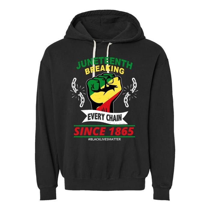 Juneteenth Breaking Every Chain Since 1865 Garment-Dyed Fleece Hoodie
