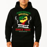 Juneteenth Breaking Every Chain Since 1865 Hoodie