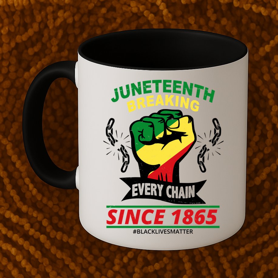 Juneteenth Breaking Every Chain Since 1865 Mug