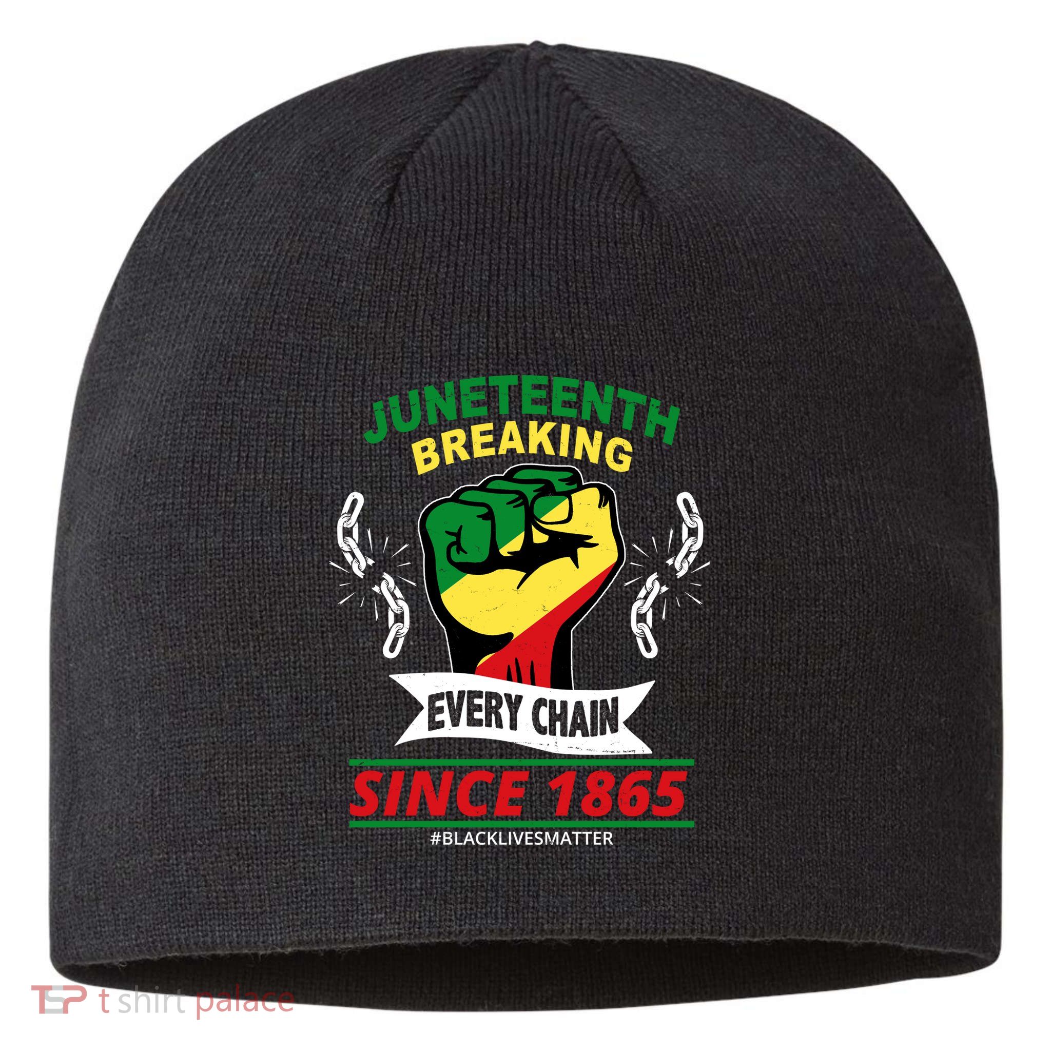 Juneteenth Breaking Every Chain Since 1865 Sustainable Beanie