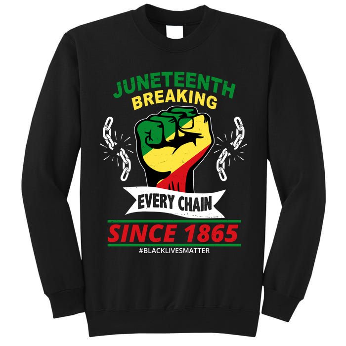 Juneteenth Breaking Every Chain Since 1865 Tall Sweatshirt