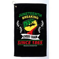 Juneteenth Breaking Every Chain Since 1865 Golf Towel