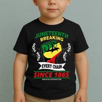Juneteenth Breaking Every Chain Since 1865 Toddler T-Shirt
