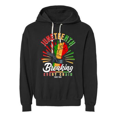 Juneteenth Breaking Every Chain Since 1865 Garment-Dyed Fleece Hoodie