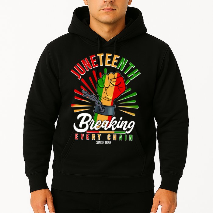 Juneteenth Breaking Every Chain Since 1865 Hoodie