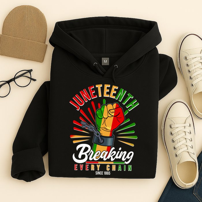 Juneteenth Breaking Every Chain Since 1865 Hoodie