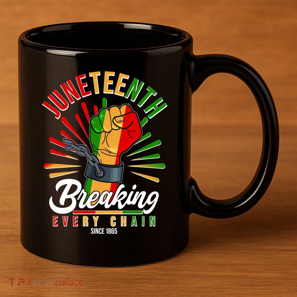 Juneteenth Breaking Every Chain Since 1865 11oz C Handle Ceramic Mug