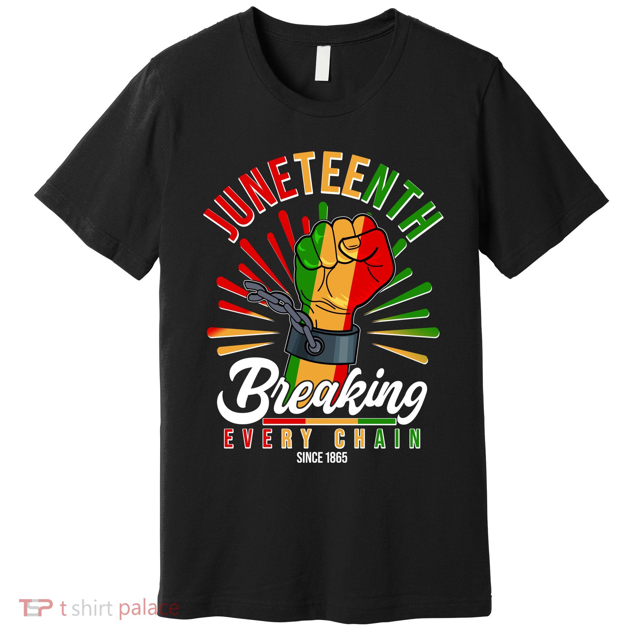 Juneteenth Breaking Every Chain Since 1865 Premium T-Shirt