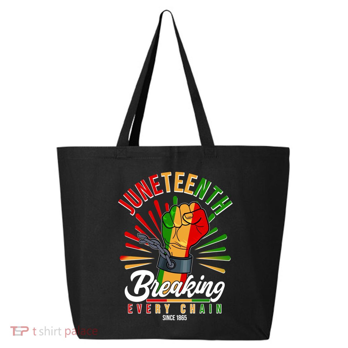 Juneteenth Breaking Every Chain Since 1865 25L Jumbo Tote