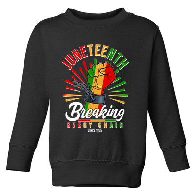 Juneteenth Breaking Every Chain Since 1865 Toddler Sweatshirt