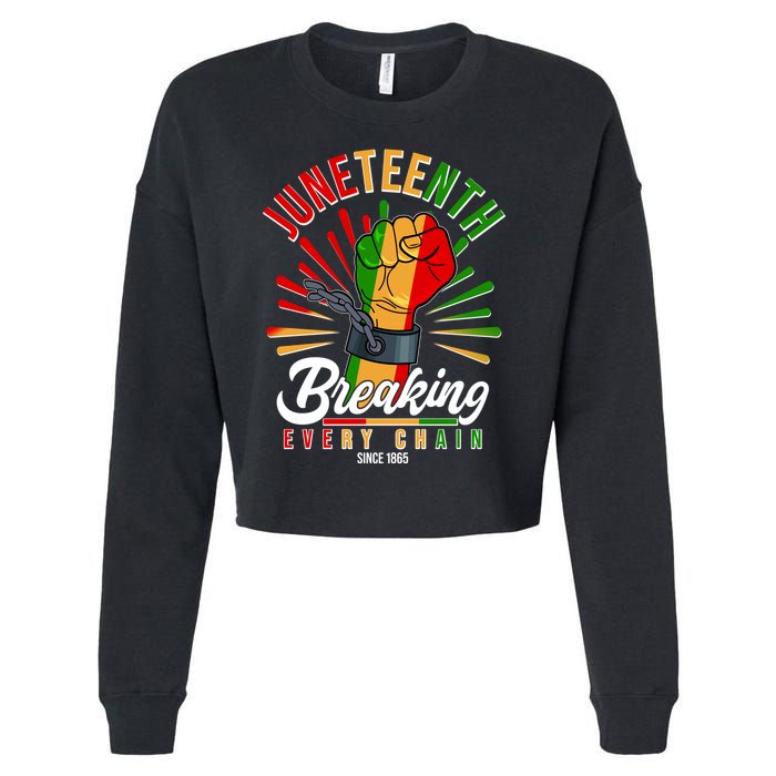 Juneteenth Breaking Every Chain Since 1865 Cropped Pullover Crew