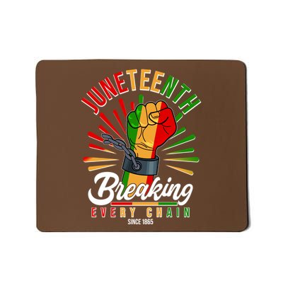 Juneteenth Breaking Every Chain Since 1865 Mousepad