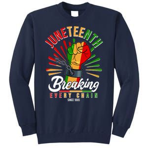 Juneteenth Breaking Every Chain Since 1865 Tall Sweatshirt