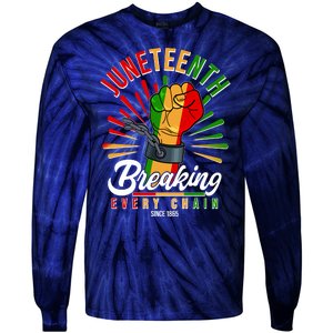 Juneteenth Breaking Every Chain Since 1865 Tie-Dye Long Sleeve Shirt