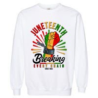 Juneteenth Breaking Every Chain Since 1865 Garment-Dyed Sweatshirt