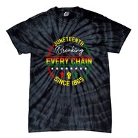 Juneteenth Breaking Every Chain Since 1865 Black Freedom Gift African Pride Tie-Dye T-Shirt