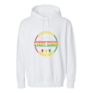 Juneteenth Breaking Every Chain Since 1865 Black Freedom Gift African Pride Garment-Dyed Fleece Hoodie